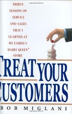 Treat Your Customers: Thirty Cash Cow ..., Miglani, Bob