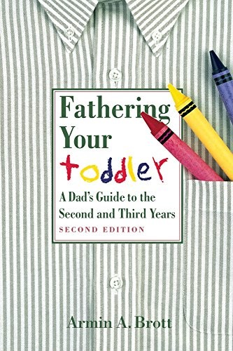 Fathering your toddler - fathering, brott