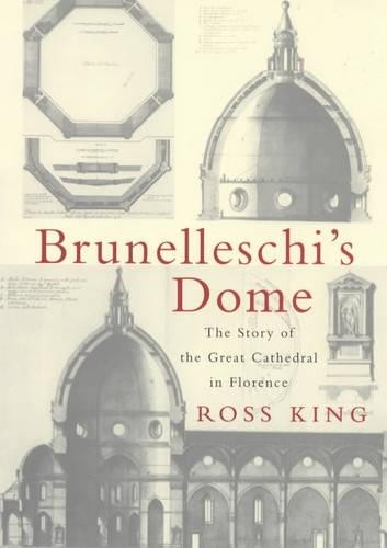 Brunelleschi dome the story - brunelleschi's, dome: