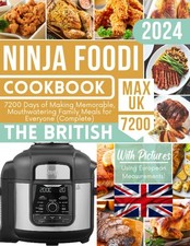 The British Ninja Foodi Max Cookbook 2024 UK With Pictures: 7200