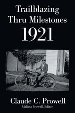 Prowell - Trailblazing Thru Milestones 1921 - New paperback or softbac - P555z