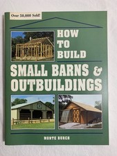 How to Build Small Barns and