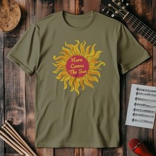 Here Comes the Sun T-Shirt -