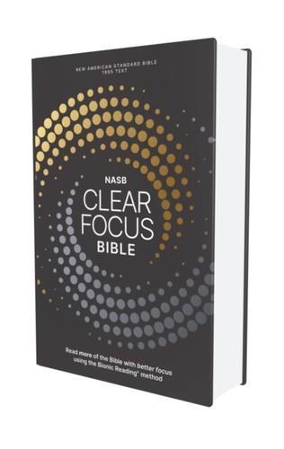 Nasb clear focus bible - clear,