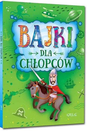Bajki dla chłopców - bajki,