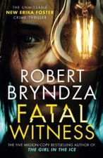 Fatal Witness: The unmissable new Erika Foster crime thriller! (Detective Erika