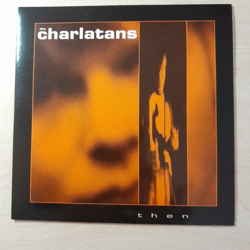 The charlatans then 1990 - charlatans,