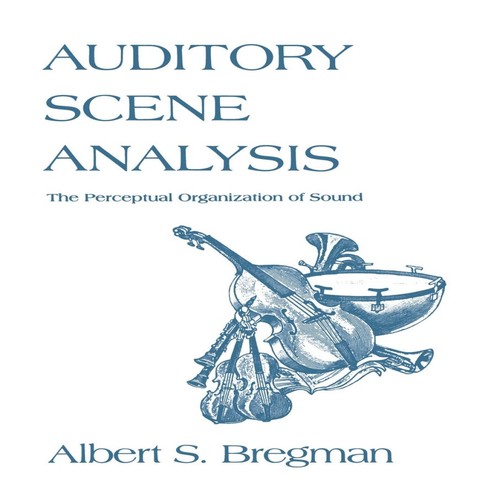 Auditory scene analysis - scene, the