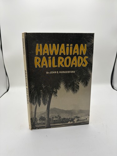 Hawaiian railroads john b - by,