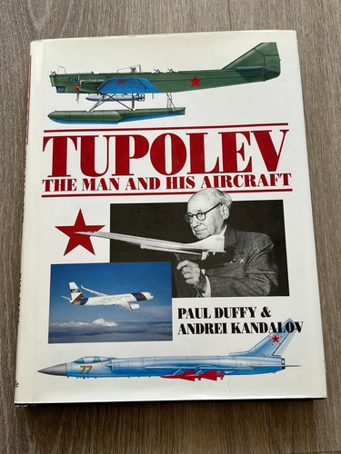 Tupolev the man and - the,