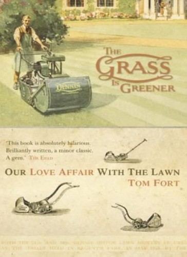 The grass greener - the, greener: