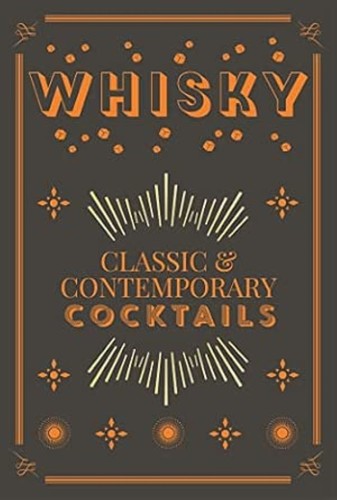 Whisky cocktails classic - whisky, and