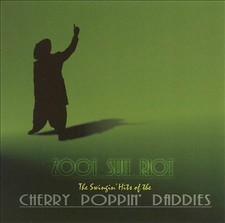 Cherry Poppin Daddies : Zoot Suit Riot - The Swingin Hits of The CD Great Value