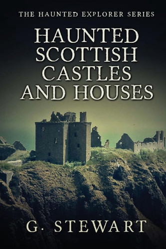 Haunted scottish castles and - scottish,