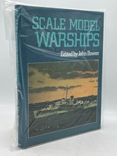 Scale Model Warships John Bowen Hardback Conway Naval Modelling Collectors