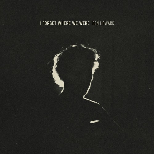 Ben howard forget - howard,