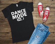 Dance Mode On Ladies Fitted T