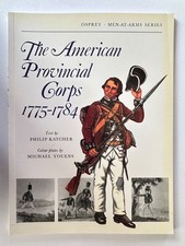 The American Provincial Corps 1775-1784  (Osprey Men-At-Arms)