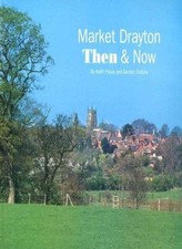 Market drayton then and - drayton,