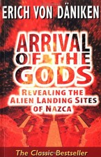 ARRIVAL OF THE GODS, Von Daniken, Erich