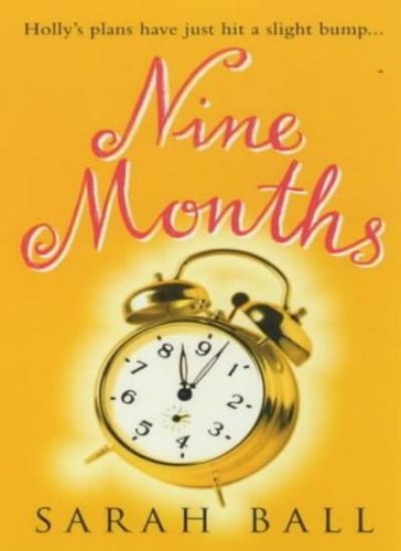 Nine months sarah ball - nine,