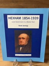 Hexham 1854 - 1939 local