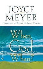 When, God, When?: Learning to