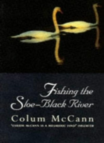 Fishing the sloe black river - the,