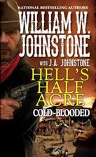 Cold-Blooded: 2 (Hell's Half Acre) by Johnstone, William W.