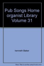 Pub Songs Home organist Library Volume 31,