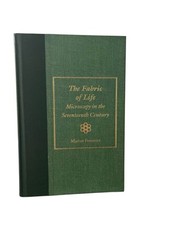 The Fabric of Life Microscopy in the Seventeenth Century 1996 Hardcover