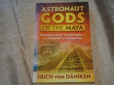 ASTRONAUT GODS OF THE MAYA ERICH VON DANIKEN