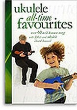 Ukulele All-time Favourites by