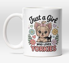Just a Girl Who Loves Yorkies