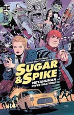 SUGAR & SPIKE By Keith Giffen