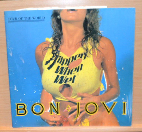 Bon jovi slippery when wet - when,
