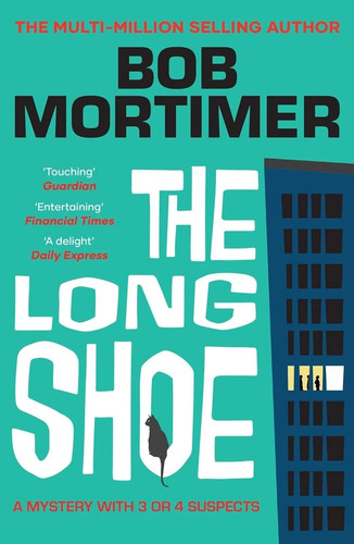 The long shoe bob mortimer - by,