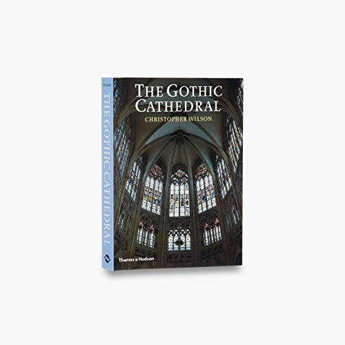 The gothic cathedral - the,