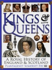 Kings & queens: a royal history of England and Scotland by Plantagenet Somerset