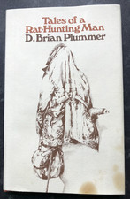 TALES OF A RAT-HUNTING MAN.  D.Brian Plummer. 2001 rpt. Hardback.