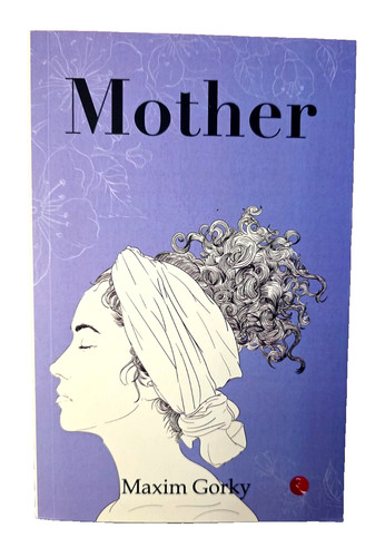 Mother maxim gorky - by,