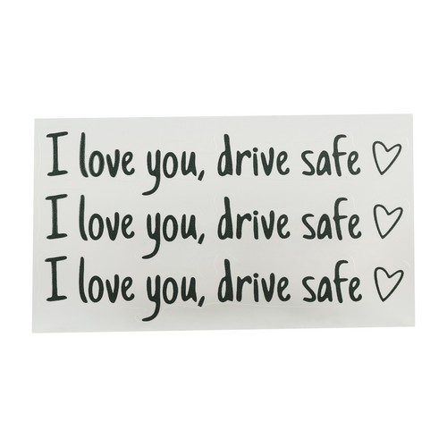Love you drive safe rear - love,