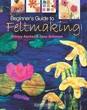 Beginners Guide to Feltmaking