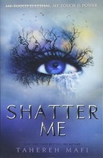 Shatter tahereh mafi - shatter, me