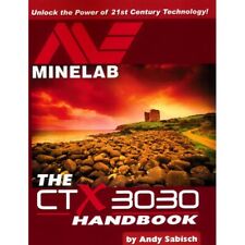 The MINELAB CTX 3030 Handbook