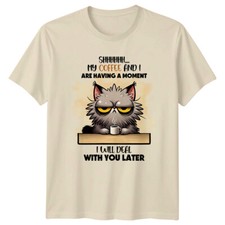 Shhhhhh... Coffee Moment Grumpy Cat T-Shirt I Will Deal With You Later