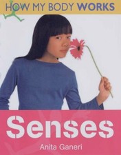 Senses (How My Body Works) By