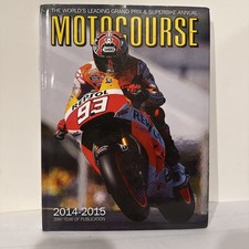 Motocourse 2014-2015: Moto GP Superbikes Annual - Marc Marquez, Rossi, Lorenzo