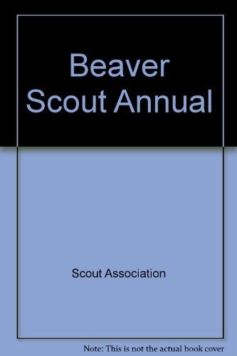 Beaver scout annual - scout, annual,scout