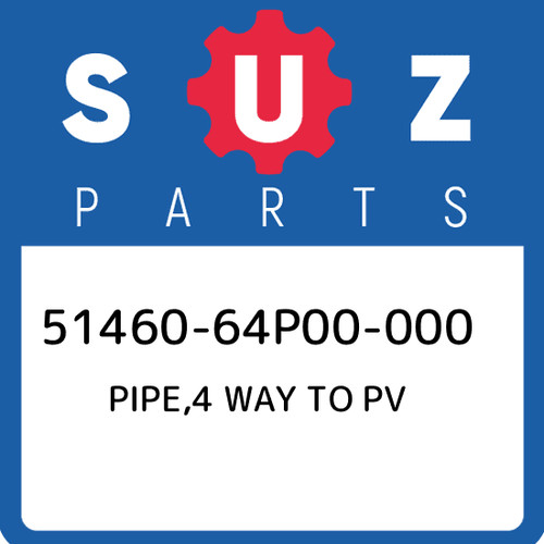 51460 64p00 000 - 51460-64p00-000, pipe,4